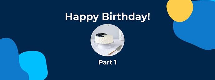 Happy Birthday_Part one
