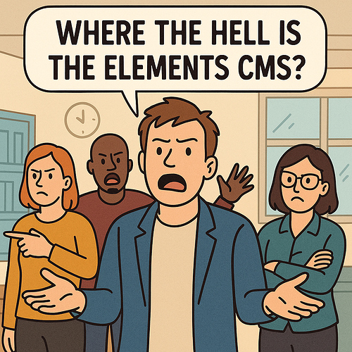 A frustrated man surrounded by three annoyed colleagues is demanding to know where the elements CMS is. (Captioned by AI)