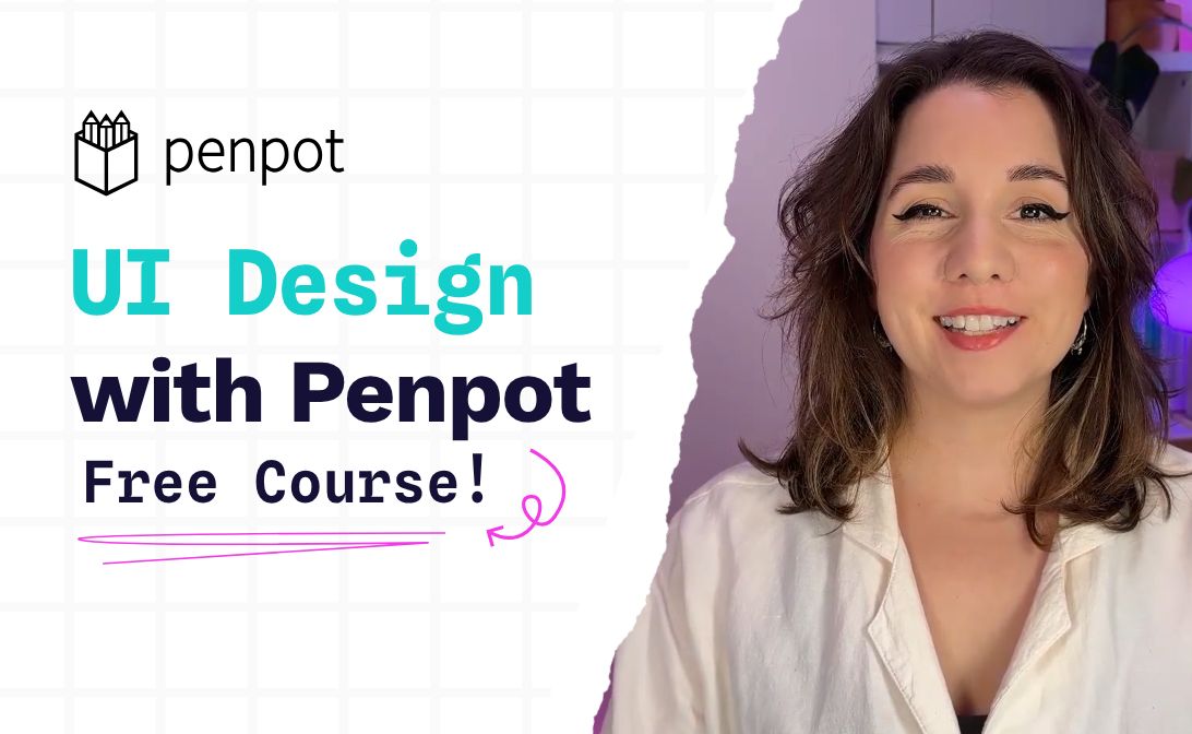UI Design with Penpot. Free Course!